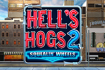 Hells Hogs 2 – Squealin’ Wheels